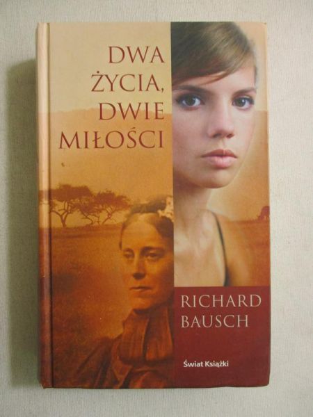 Bausch Richard - Dwa życia, dwie miłości