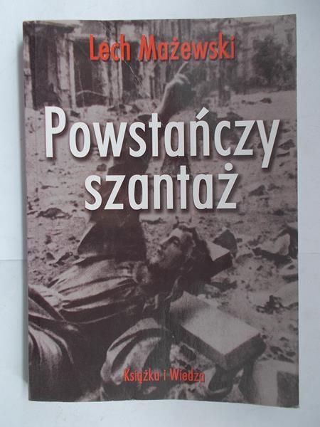 Mażewski Lech - Powstańczy szantaż
