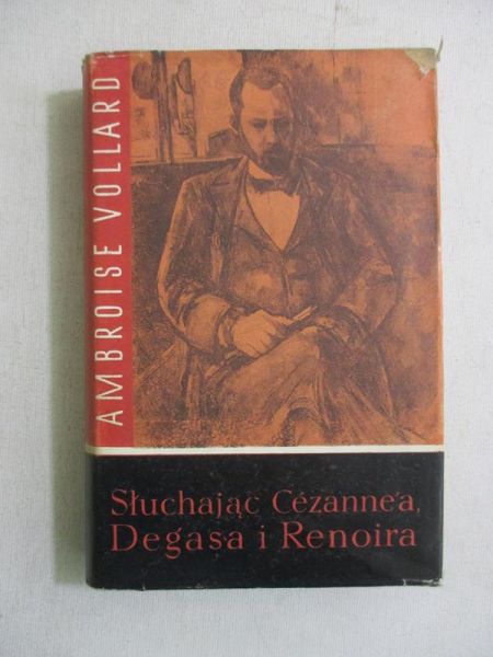Słuchając Cezanne'a, Degasa i Renoira