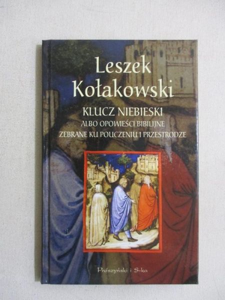 Kołakowski Leszek - Klucz niebieski
