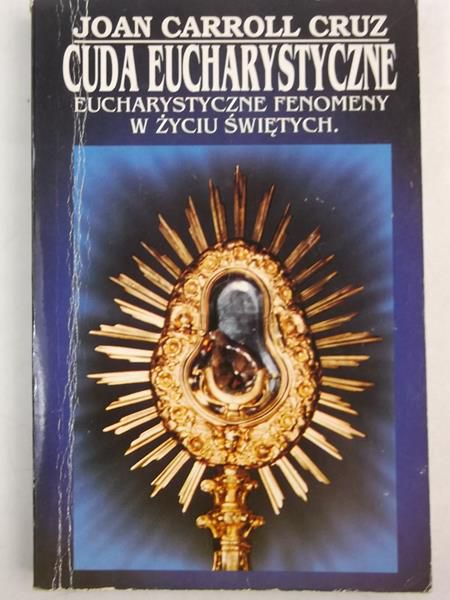 Cruz Joan Carroll  - Cuda eucharystyczne