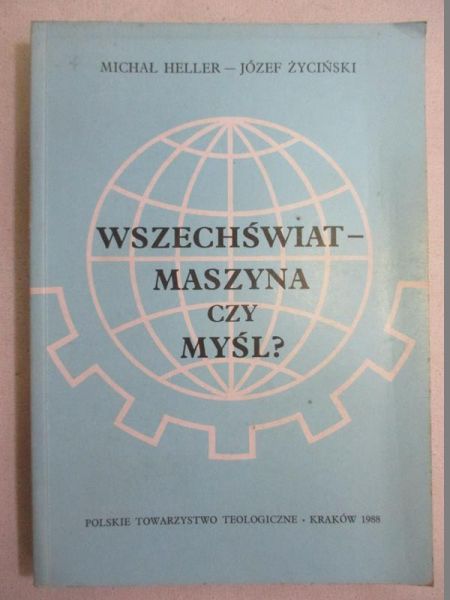 Wszechświat - maszyna czy myśl?