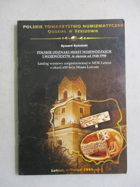Kościński Ryszard - Polskie oznaki miast wojewódzkich i województw w okresie od 1948-1988