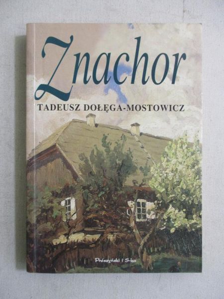 Dołęga-Mostowicz Tadeusz - Znachor