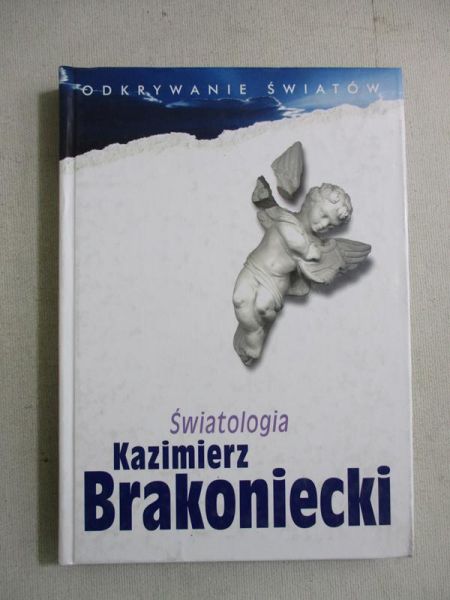 Brakoniecki Kazimierz - Światologia