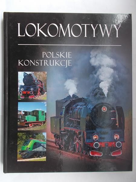 Lokomotywy. Polskie konstrukcje
