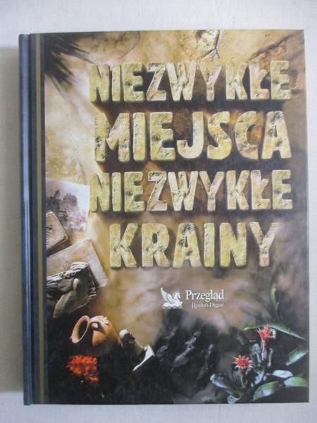 Wierzbicka Elżbieta (red.) - Niezwykłe miejsca niezwykłe krainy