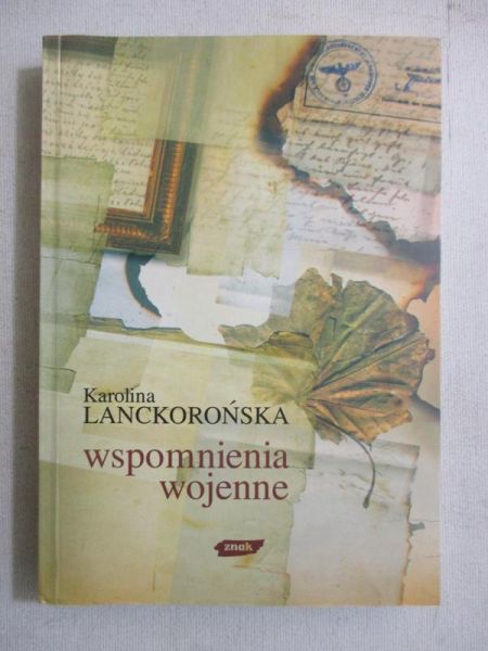 Lanckorońska Karolina - Wspomnienia wojenne