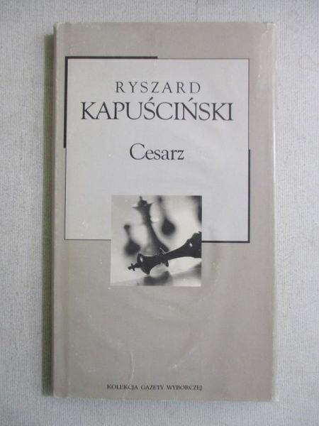 Kapuściński Ryszard - Cesarz