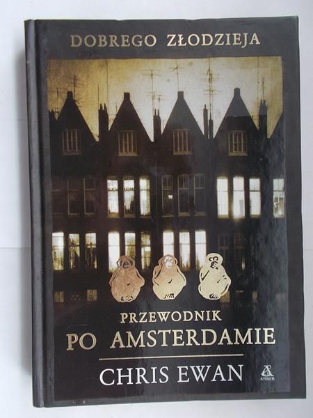 Dobrego złodzieja przewodnik po Amsterdamie