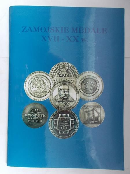 Zamojskie medale XVII-XX w.