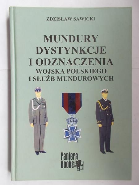 Mundury, dystynkcje i odznaczenia Wojska Polskiego i służb mundurowych