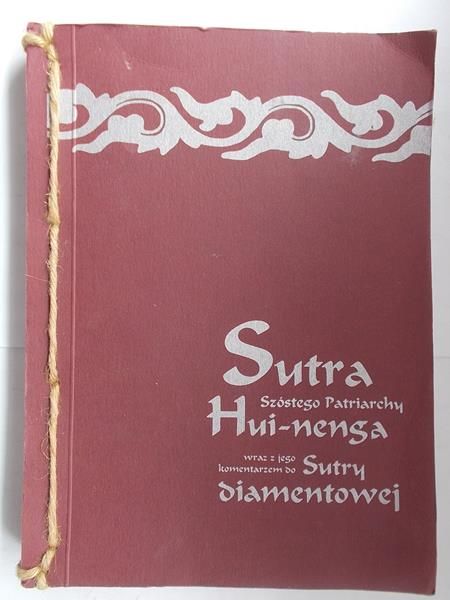 Sutra Szóstego Patriarchy Hiu-nenga wraz z jego komentarzem do Sutry diamentowej