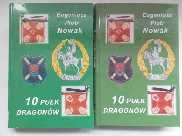 Nowak Eugeniusz Piotr - 10 Pułk Dragonów, tom I-II