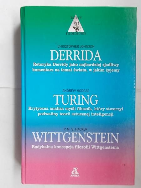 Derrida, Turing, Wittgenstein - Wielcy filozofowie