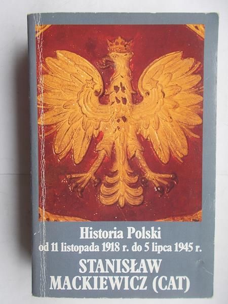 Mickiewicz Stanisław  - Historia Polski od 11 listopada 1918 r. Do 5 lipca 1945 r.