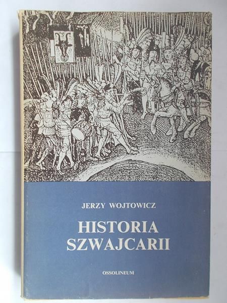Wojtowicz Jerzy - Historia Szwajcarii