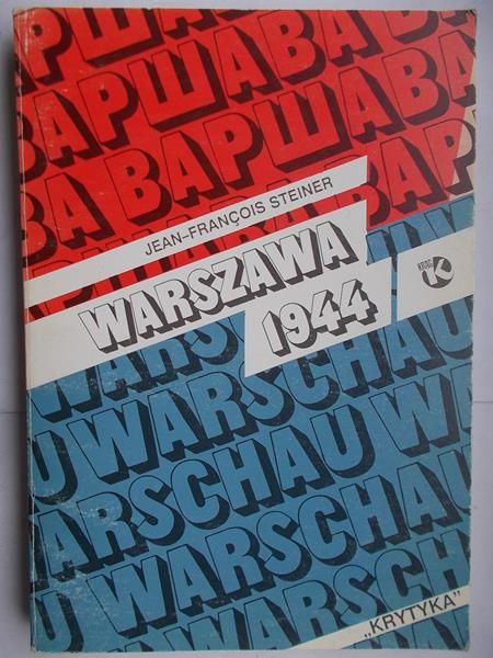 Steiner Jean-Francois - Warszawa 1944