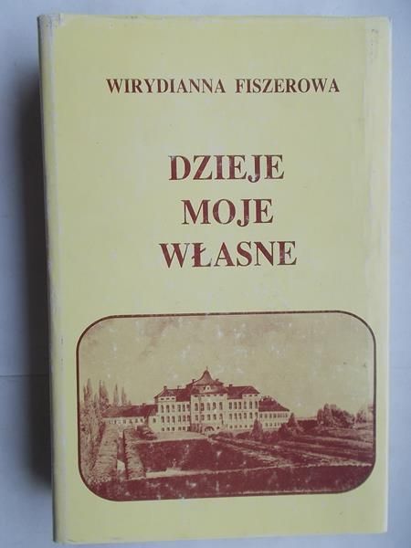 Fiszerowa Wirydianna - Dzieje moje własne