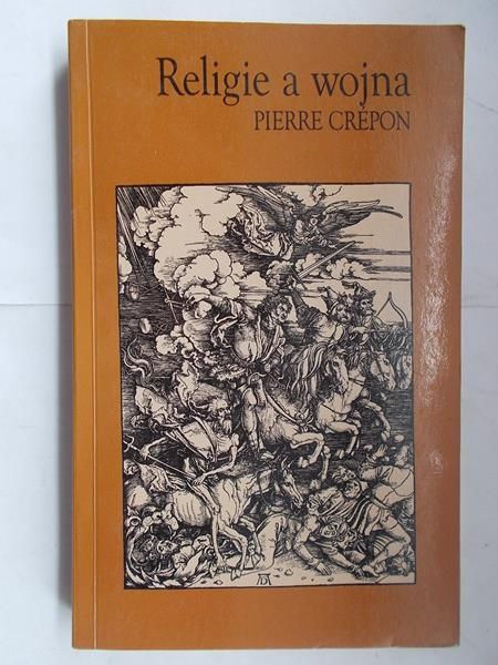 Crepon Pierre - Religie a wojna