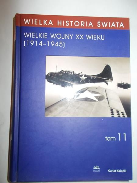 Wielkie wojny XX wieku (1914-1945) Tom 11