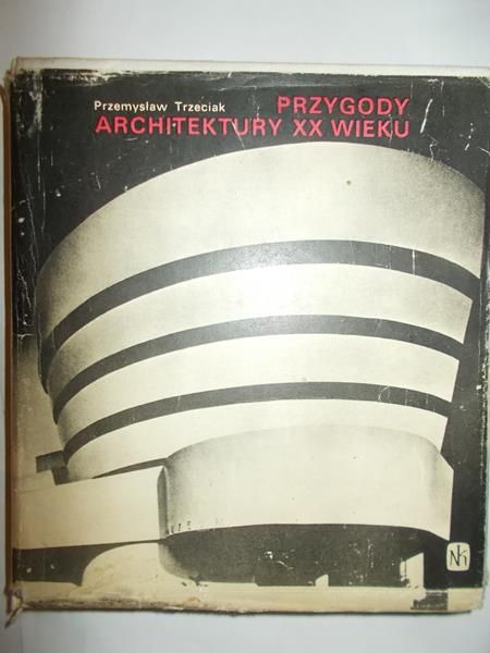 Przygody architektury XX wieku