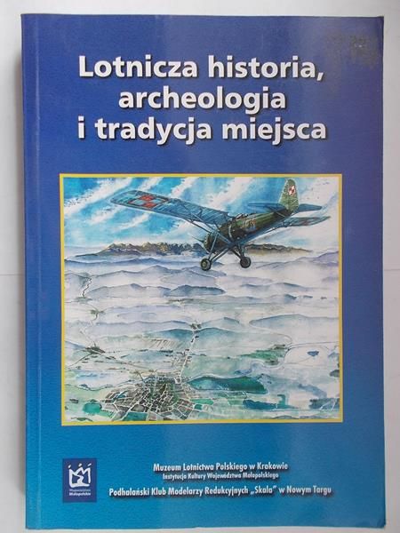Lotnicza historia,archeologia i tradycja miejsca