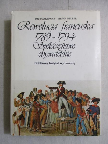 Baszkiewicz Jan - Rewolucja francuska 1789-1794