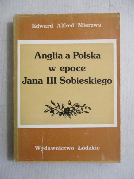 Anglia a Polska w epoce Jana III Sobieskiego