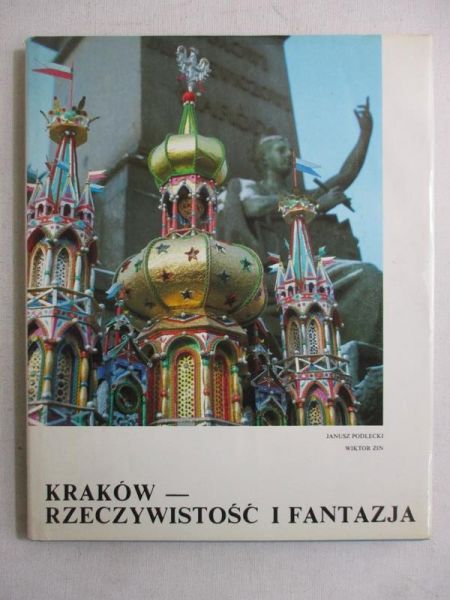Kraków - rzeczywistość i fantazja