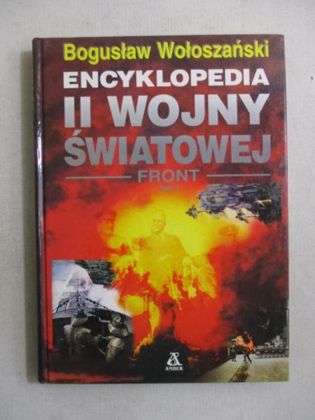 Encyklopedia II Wojny Światowej. Front, Tom I