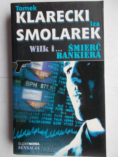 Klarecki Tomek - Wilk i… Śmierć bankiera