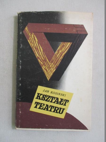 Kosiński Jan - Kształt teatru