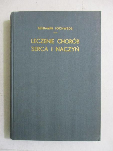 Jochweds Beniamin - Leczenie chorób serca i naczyń