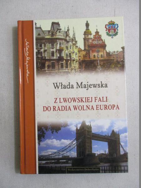 Majewska Wanda - Z lwowskiej fali do Radia Wolna Europa