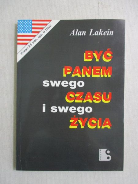 Lakein Alan - Być panem swego czasu i swego życia