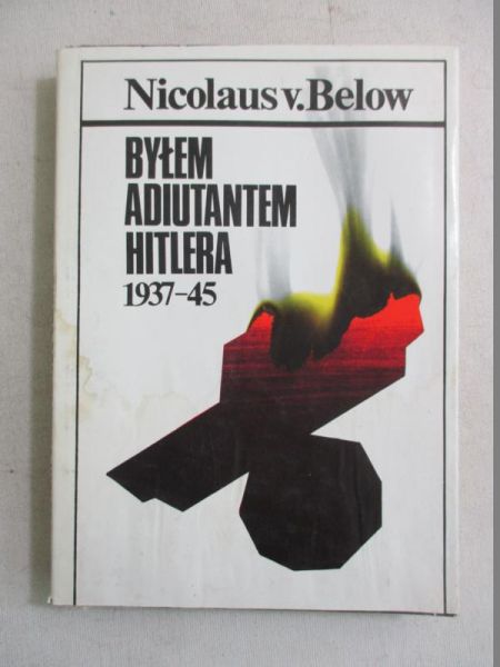 Byłem adiutantem Hitlera 1937-45