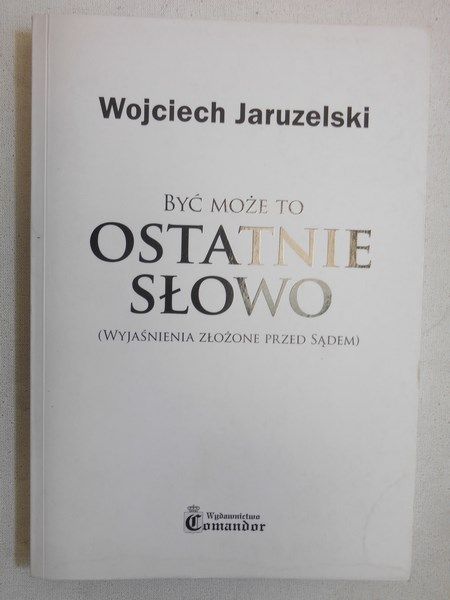 Być może to ostatnie słowo