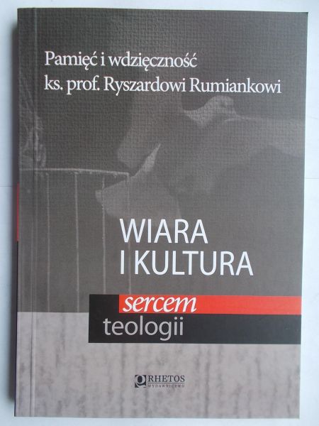 Wiara i kultura sercem teologii