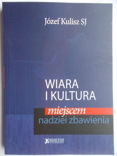 Wiara i kultura miejscem nadziei zbawienia