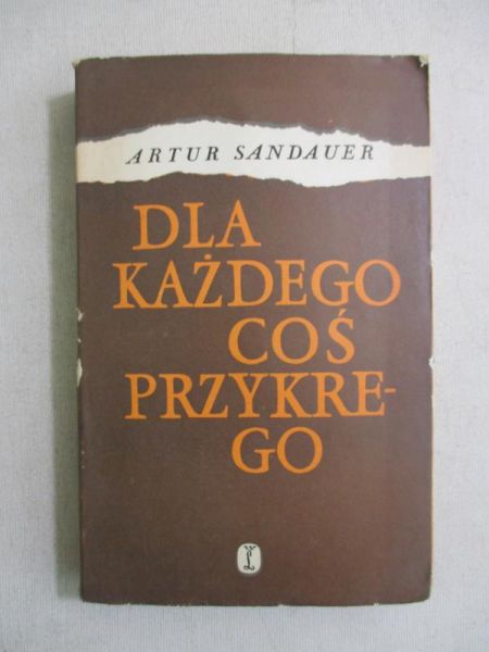 Sandauer Artur - Dla każdego coś przykrego