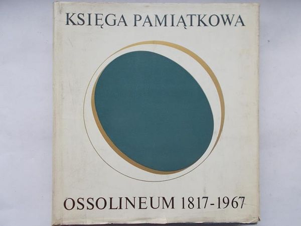 Księga pamiątkowa Ossolineum 1817-1967