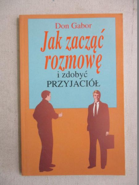 Gabor Don - Jak zacząć rozmowę i zdobyć przyjaciół