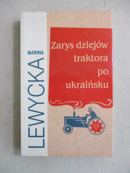 Lewycka Marina - Zarys dziejów traktora po ukraińsku