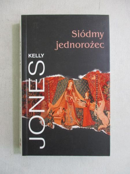 Jones Kelly - Siódmy jednorożec