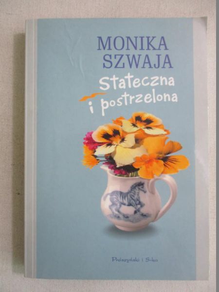 Stateczna i postrzelona