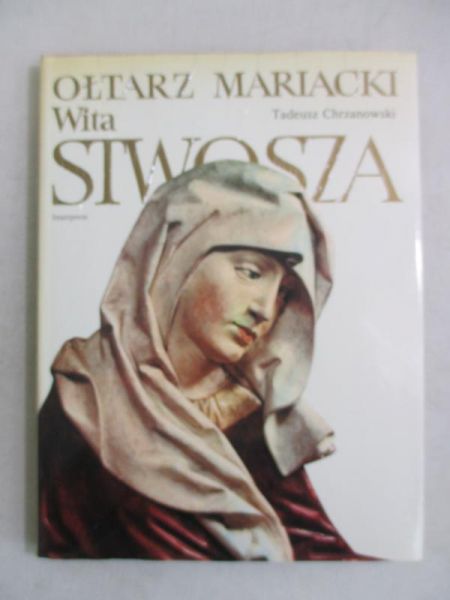 Chrzanowski Tadeusz - Ołtarz Mariacki Wita Stwosza