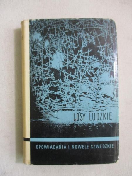 Losy ludzkie. Opowiadania i nowele szwedzkie