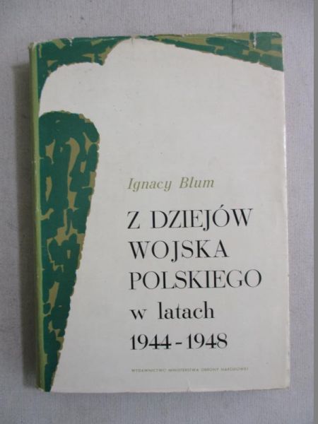 Z dziejów Wojska Polskiego w latach 1944-1948