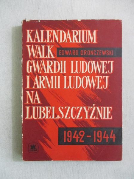 Kalendarium walk gwardii ludowej i armii ludowej na Lubelszczyźnie 1942-1944
